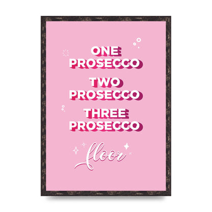 One Prosecco" Art For The Home - A2 framed