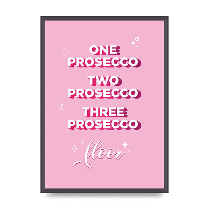 One Prosecco" Art For The Home - A2 framed