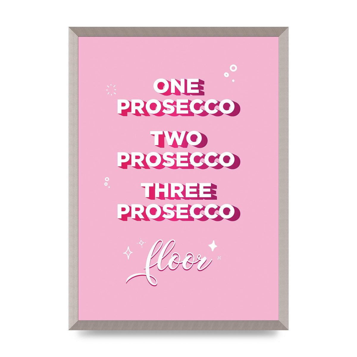 One Prosecco" Art For The Home - A2 framed
