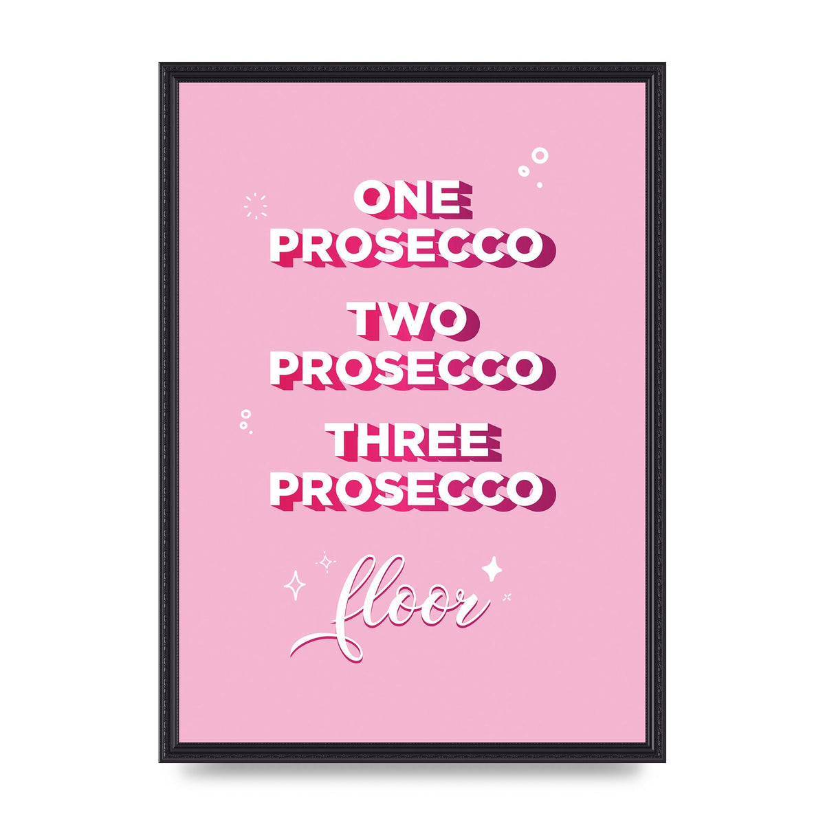 One Prosecco" Art For The Home - A2 framed