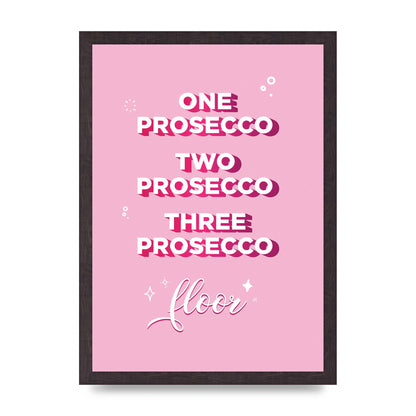One Prosecco" Art For The Home - A3 framed