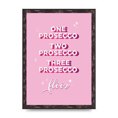 One Prosecco" Art For The Home - A3 framed