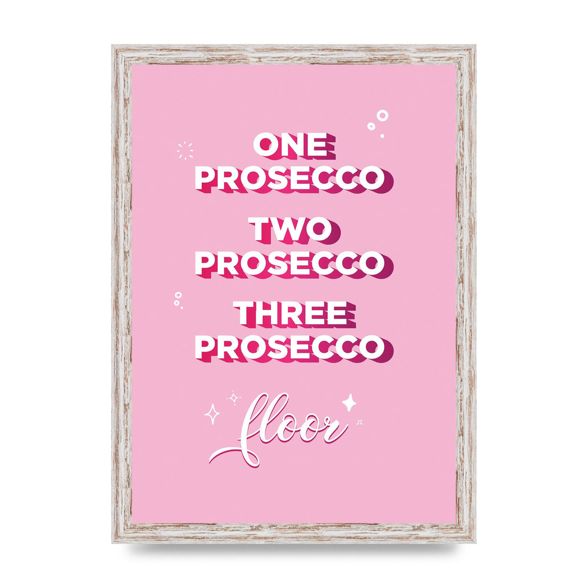 One Prosecco" Art For The Home - A3 framed