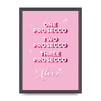 One Prosecco" Art For The Home - A3 framed