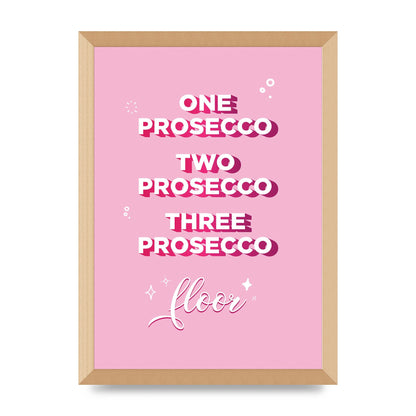 One Prosecco" Art For The Home - A3 framed
