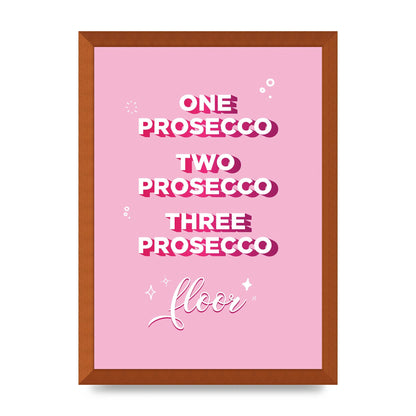 One Prosecco" Art For The Home - A3 framed