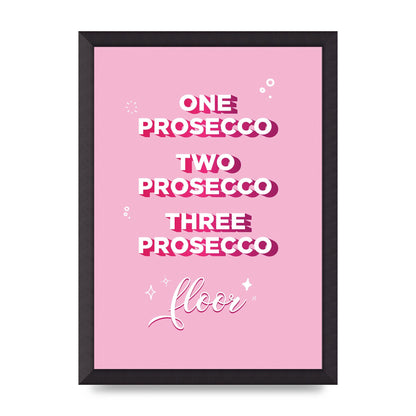 One Prosecco" Art For The Home - A3 framed