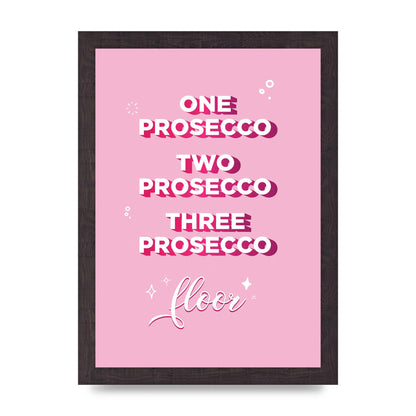 One Prosecco" Art For The Home - A4 framed