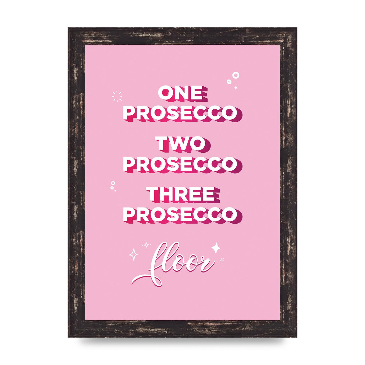 One Prosecco" Art For The Home - A4 framed