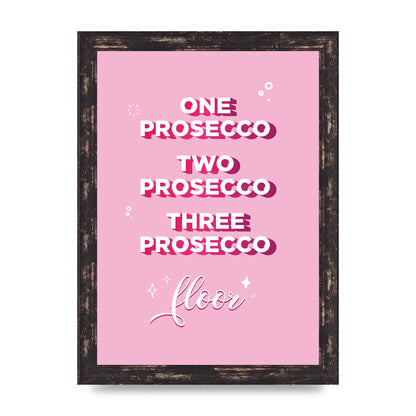 One Prosecco" Art For The Home - A4 framed