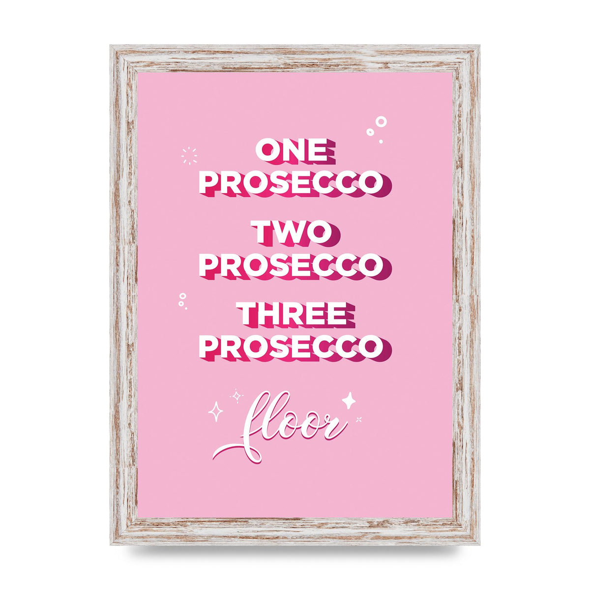 One Prosecco" Art For The Home - A4 framed