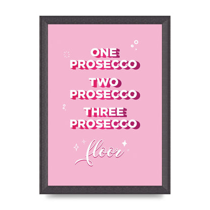 One Prosecco" Art For The Home - A4 framed