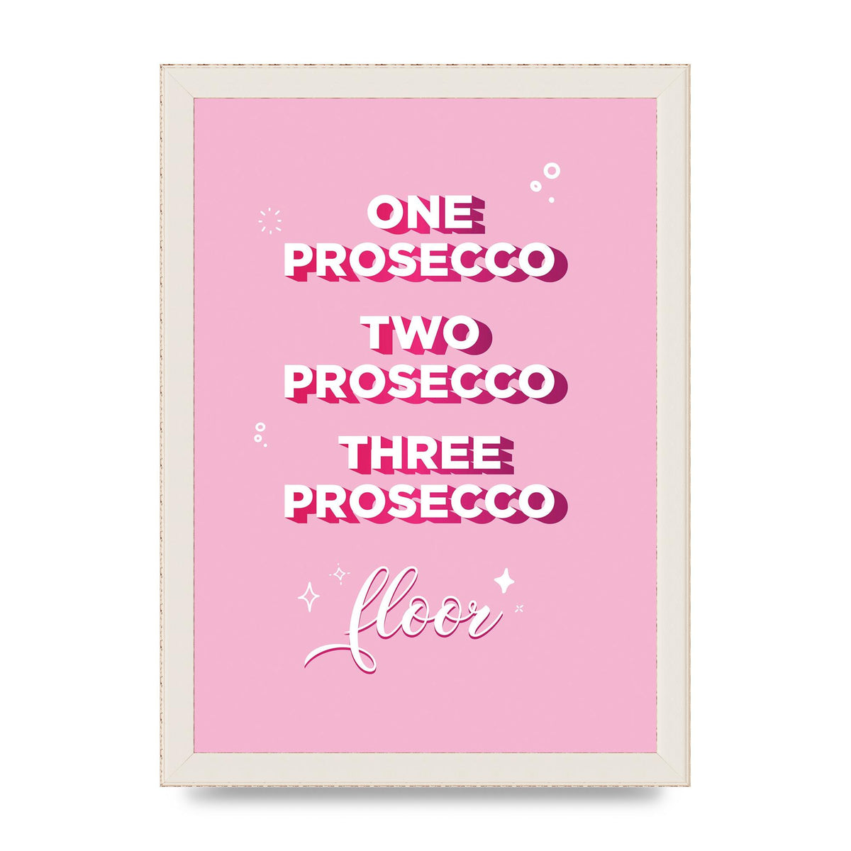 One Prosecco" Art For The Home - A4 framed