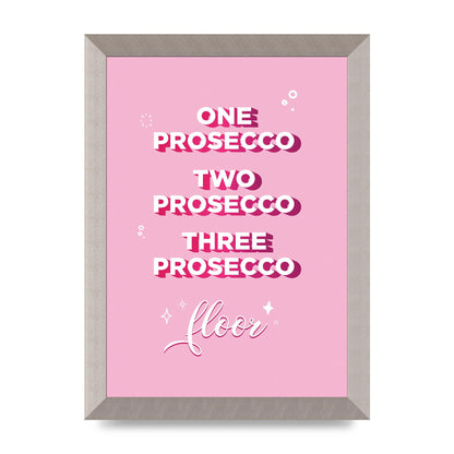 One Prosecco" Art For The Home - A4 framed