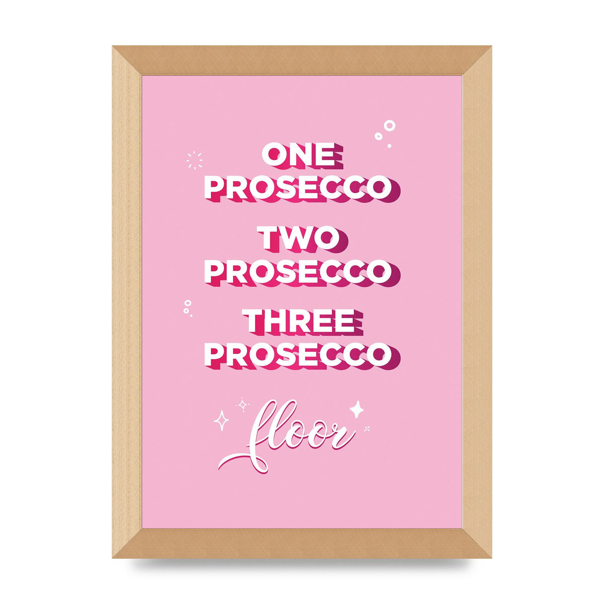 One Prosecco" Art For The Home - A4 framed