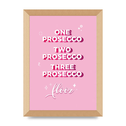 One Prosecco" Art For The Home - A4 framed
