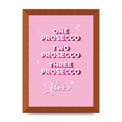 One Prosecco" Art For The Home - A4 framed