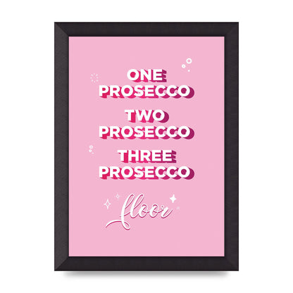 One Prosecco" Art For The Home - A4 framed