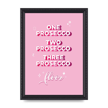 One Prosecco" Art For The Home - A4 framed