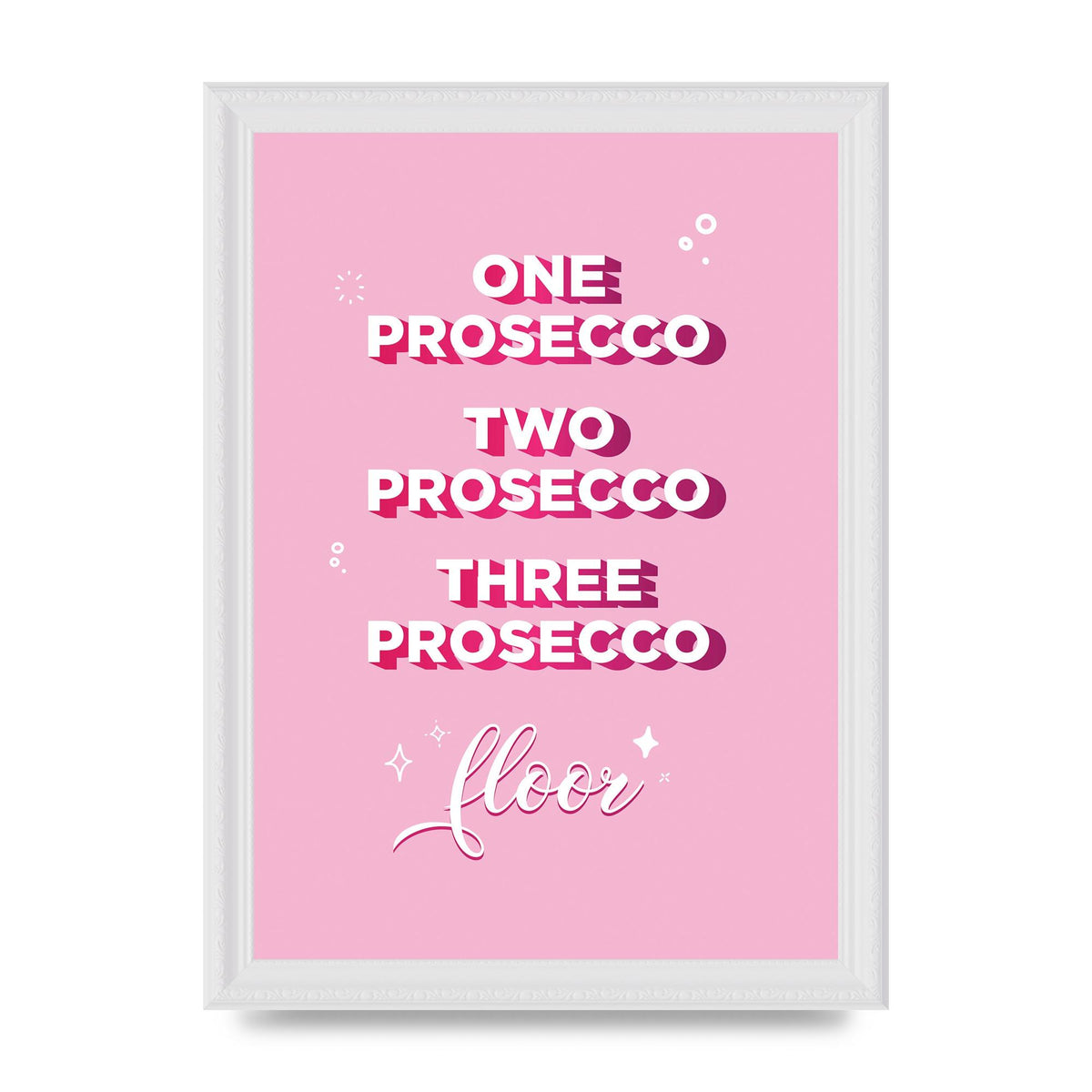 One Prosecco" Art For The Home - A4 framed