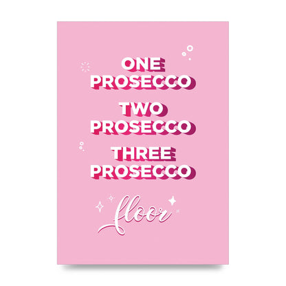 One Prosecco" Art For The Home - unframed print