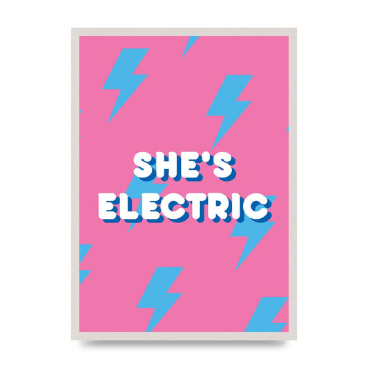 Shes Electric" Printed Poster - A2 framed