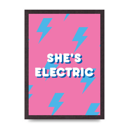 Shes Electric" Printed Poster - A3 framed