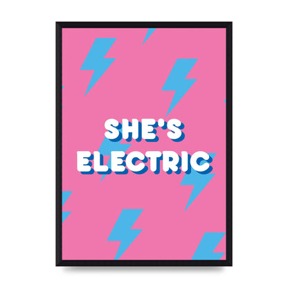 Shes Electric" Printed Poster - A3 framed