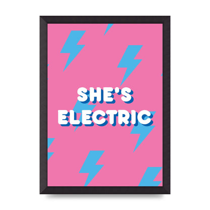 Shes Electric" Printed Poster - A3 framed