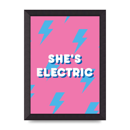 Shes Electric" Printed Poster - A4 framed