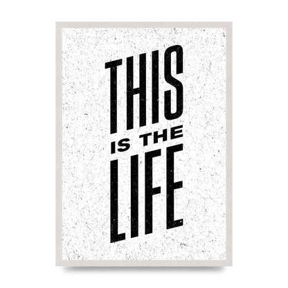 This Is The Life" Art For The Home - A2 framed