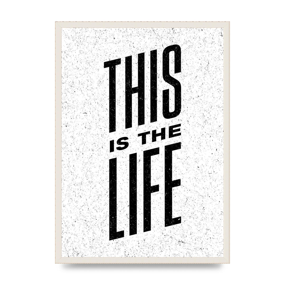 This Is The Life" Art For The Home - A2 framed