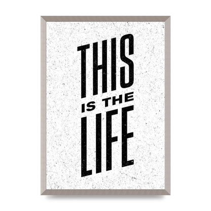 This Is The Life" Art For The Home - A2 framed