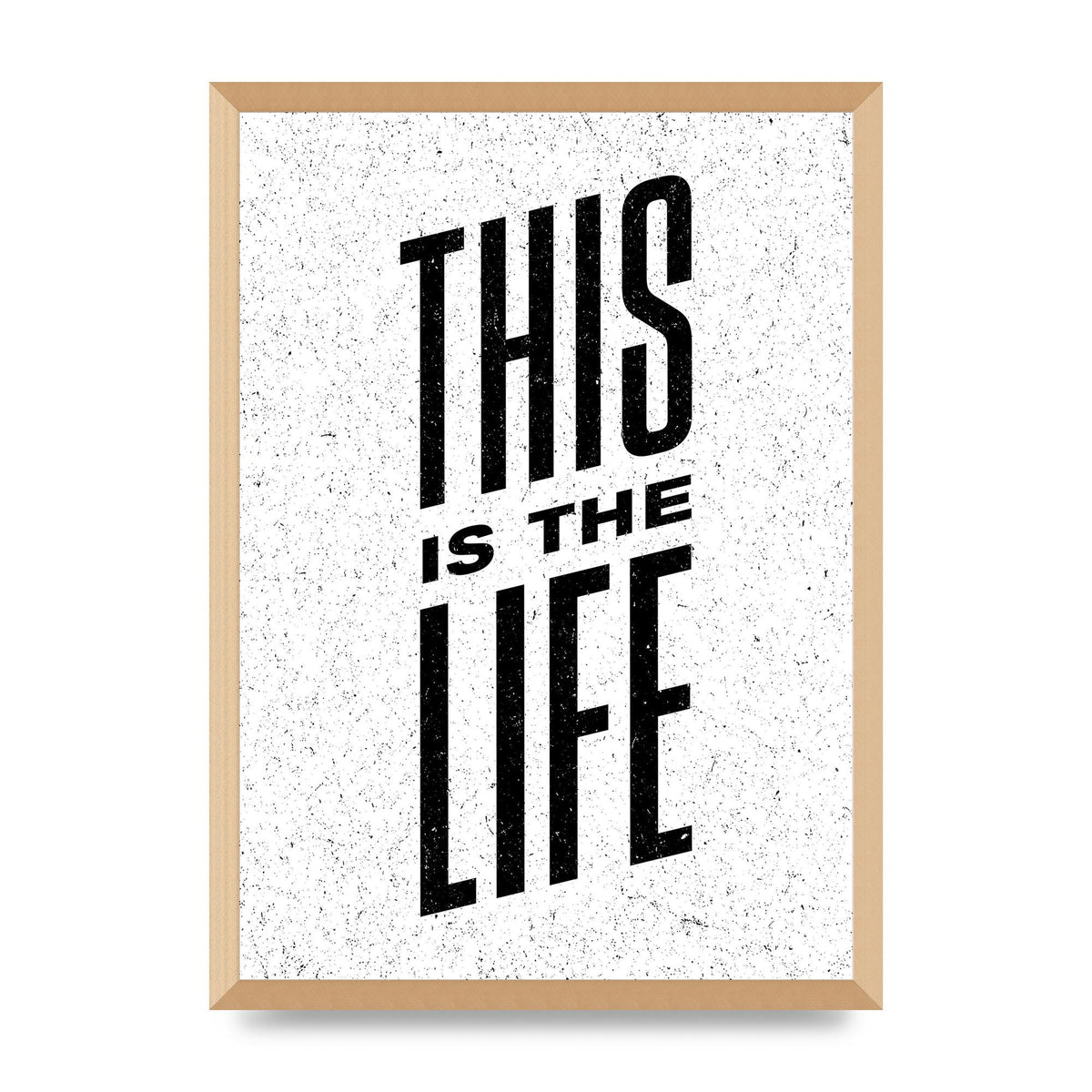 This Is The Life" Art For The Home - A2 framed