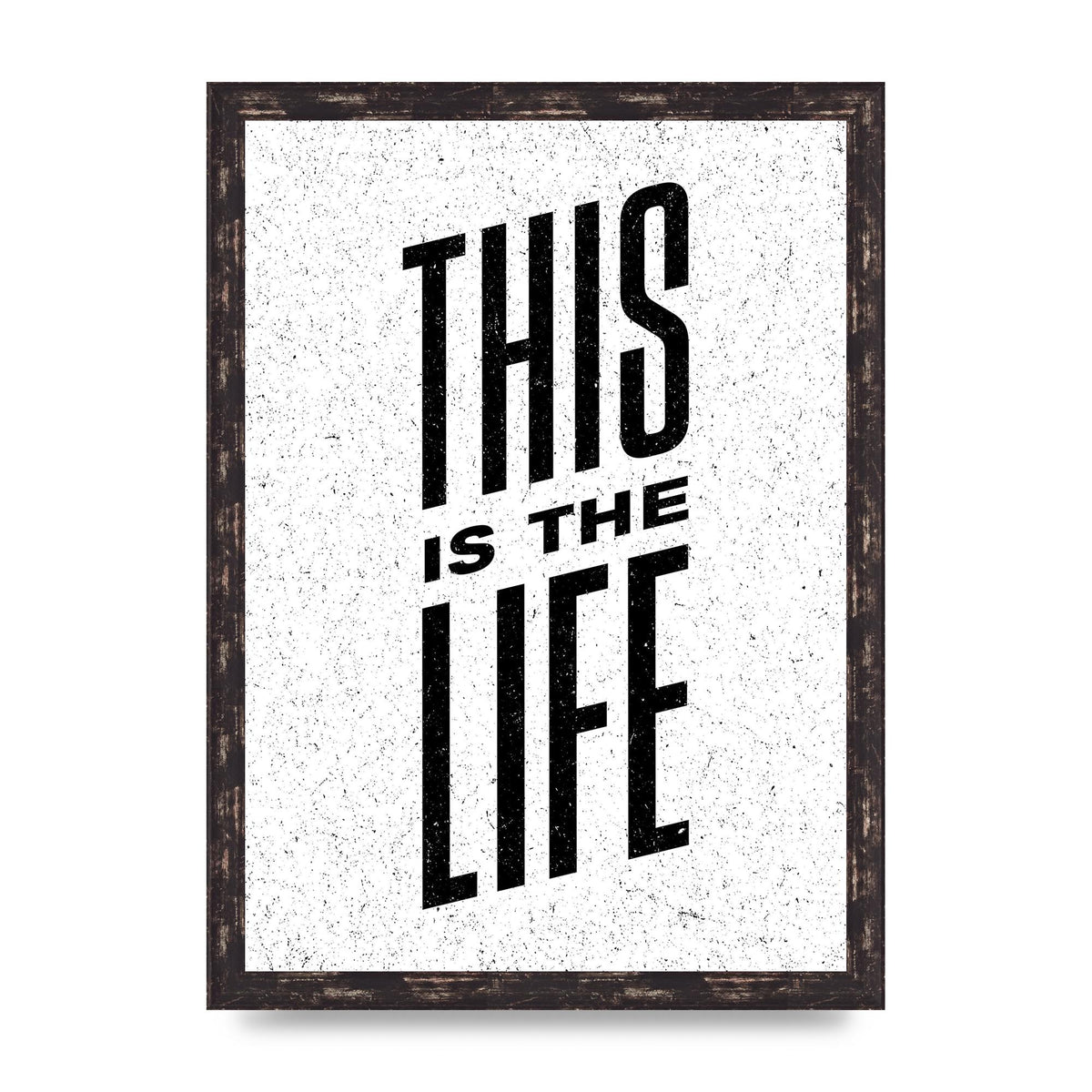 This Is The Life" Art For The Home - A3 framed