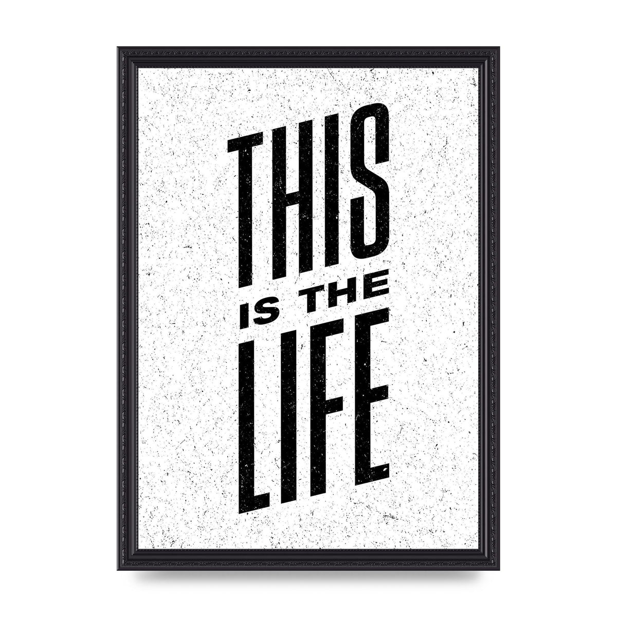 This Is The Life" Art For The Home - A3 framed