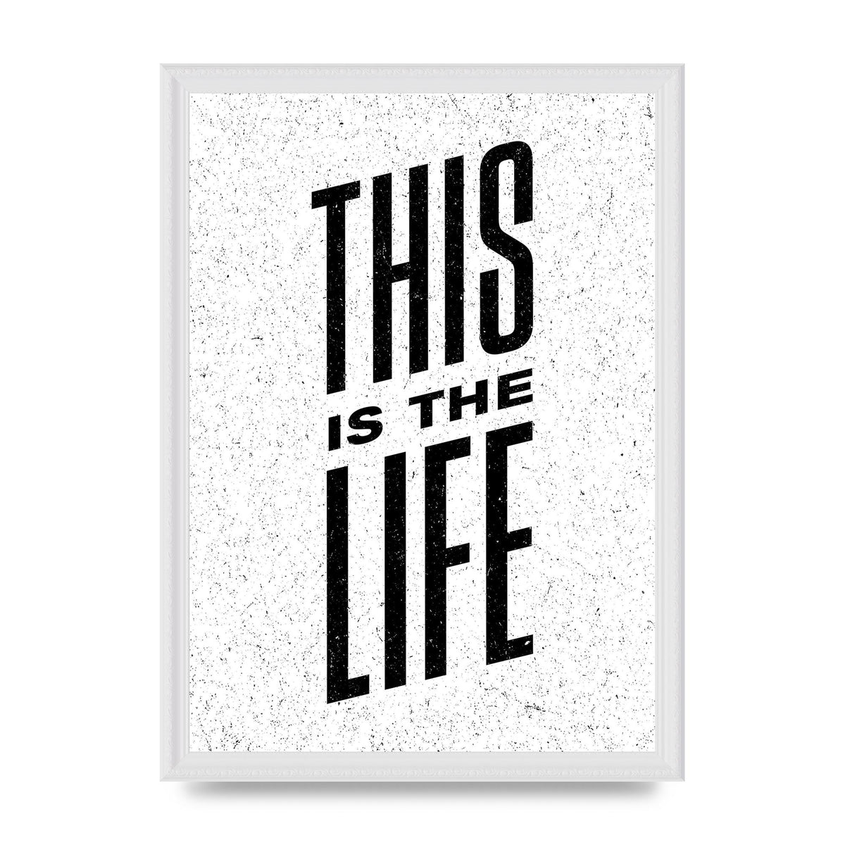 This Is The Life" Art For The Home - A3 framed