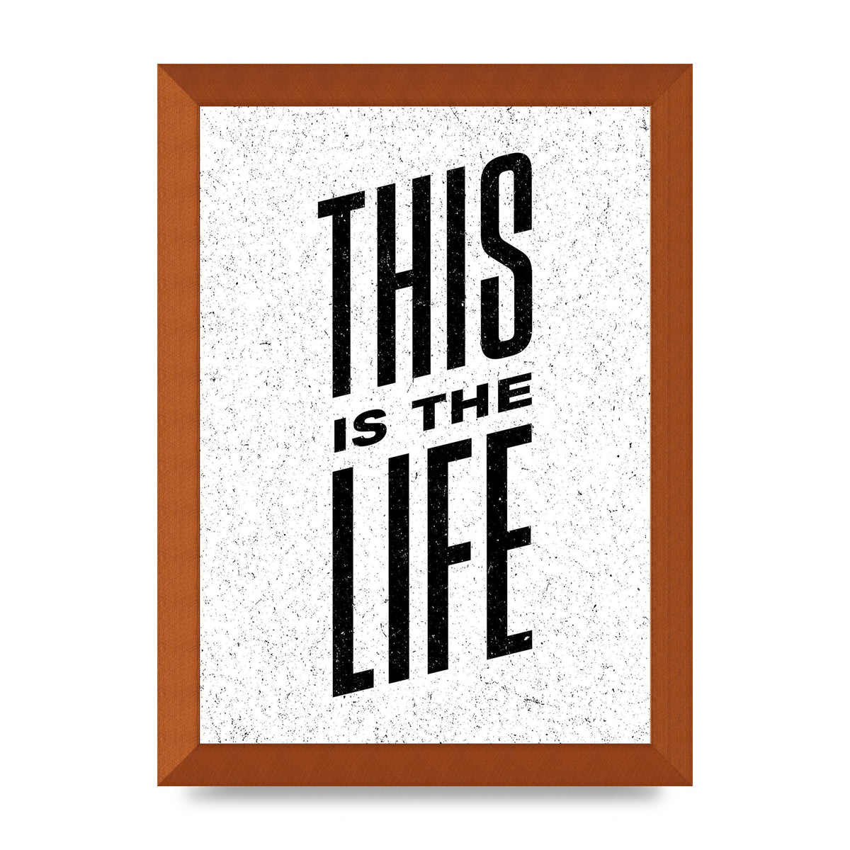 This Is The Life" Art For The Home - A4 framed