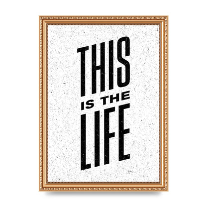 This Is The Life" Art For The Home - A4 framed