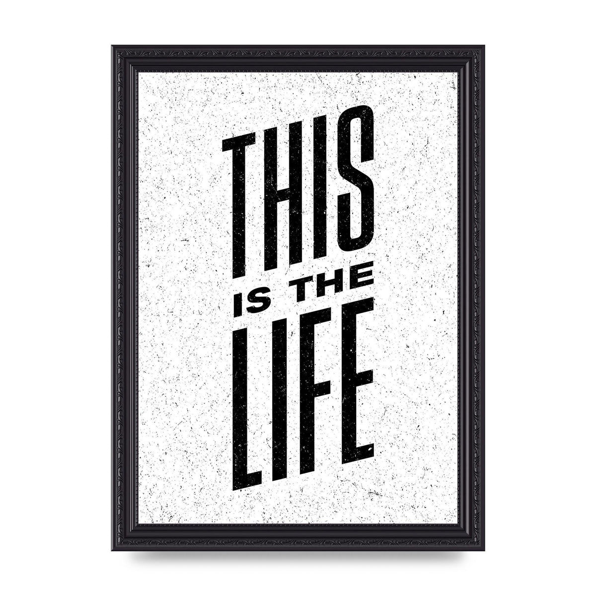This Is The Life" Art For The Home - A4 framed