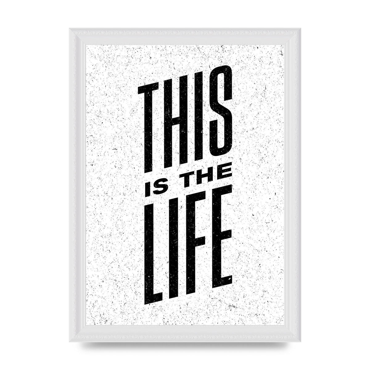 This Is The Life" Art For The Home - A4 framed