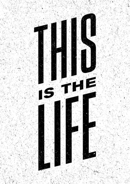 This Is The Life" Art For The Home - detail