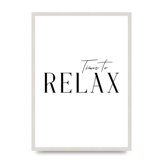 Time To Relax" Art For The Home - A2 framed
