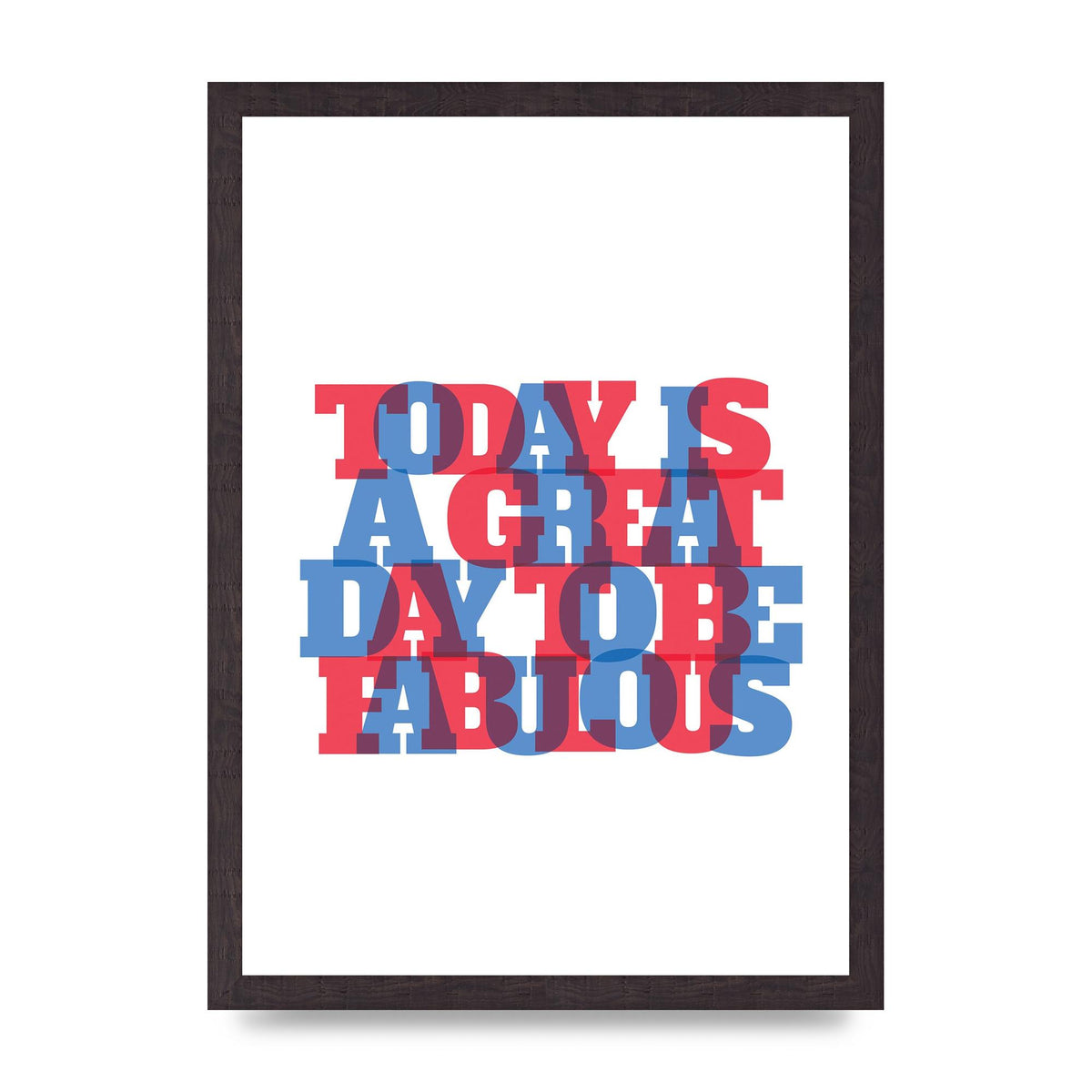 Today Is A Great Day" Wall Art - A3 framed