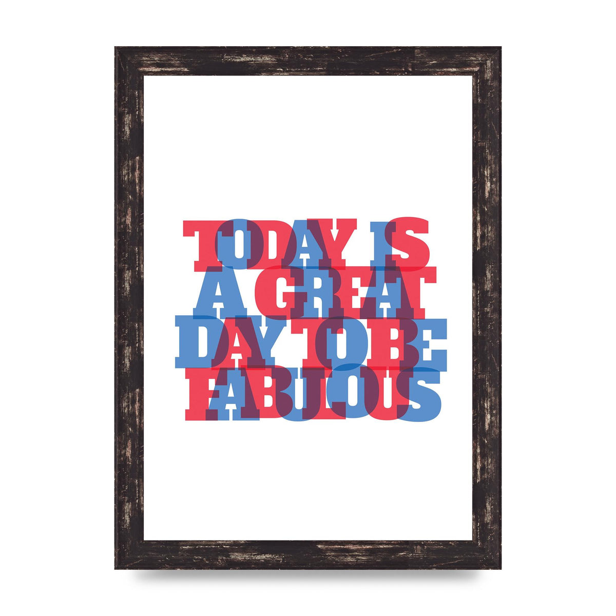 Today Is A Great Day" Wall Art - A4 framed