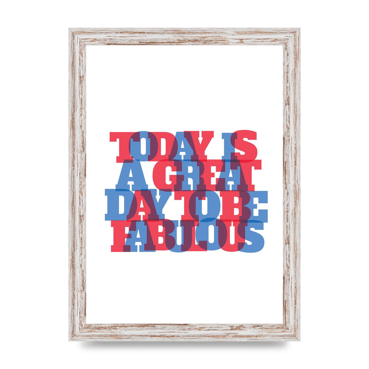 Today Is A Great Day" Wall Art - A4 framed