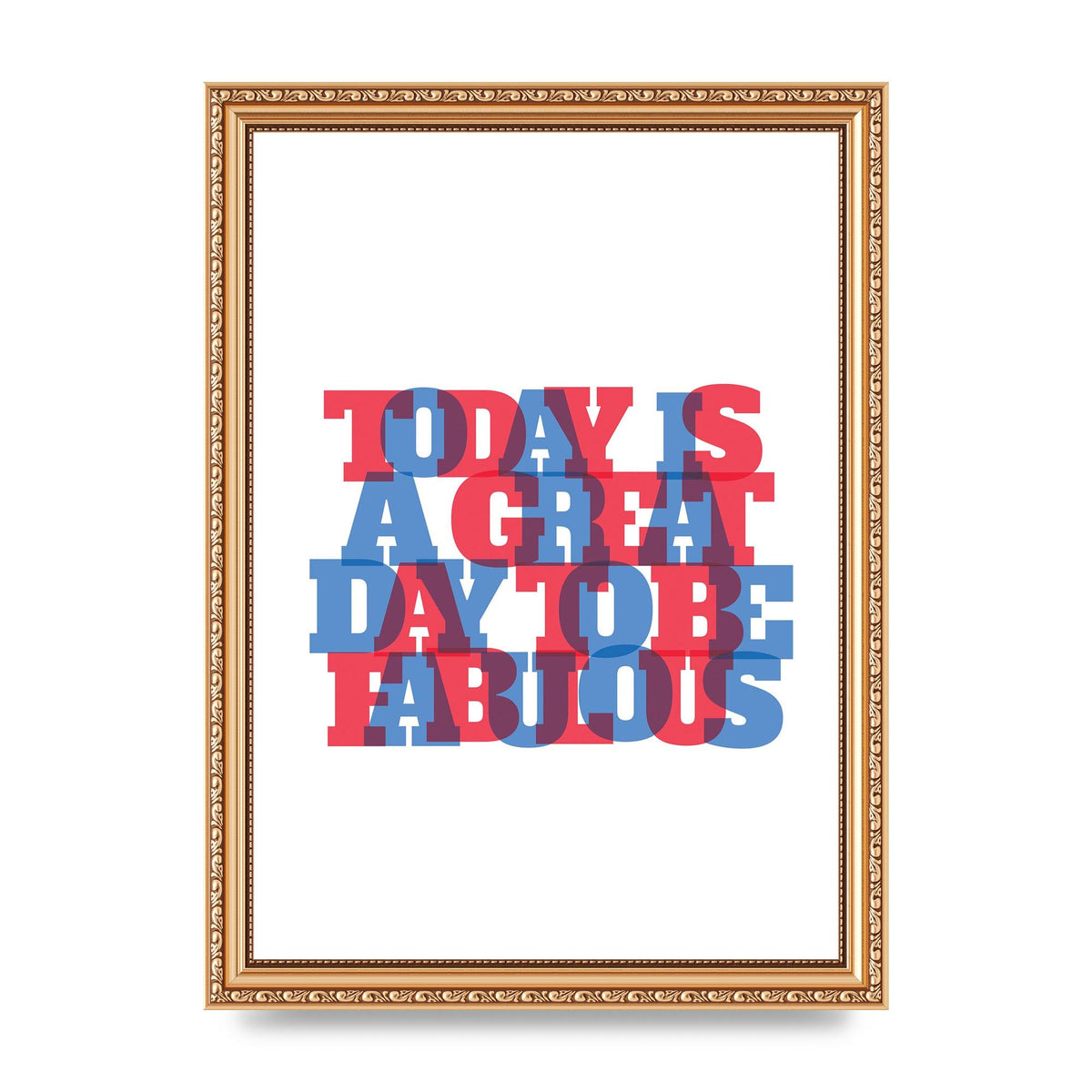 Today Is A Great Day" Wall Art - A4 framed