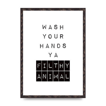 Wash You Hands" Art For The Home - A2 framed