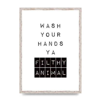 Wash You Hands" Art For The Home - A2 framed