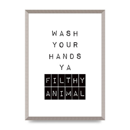 Wash You Hands" Art For The Home - A2 framed